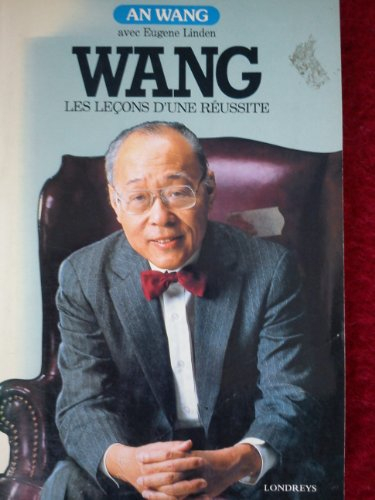 Wang : les leçons d'une réussite