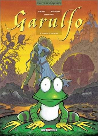 Garulfo. Vol. 6. La belle et les bêtes