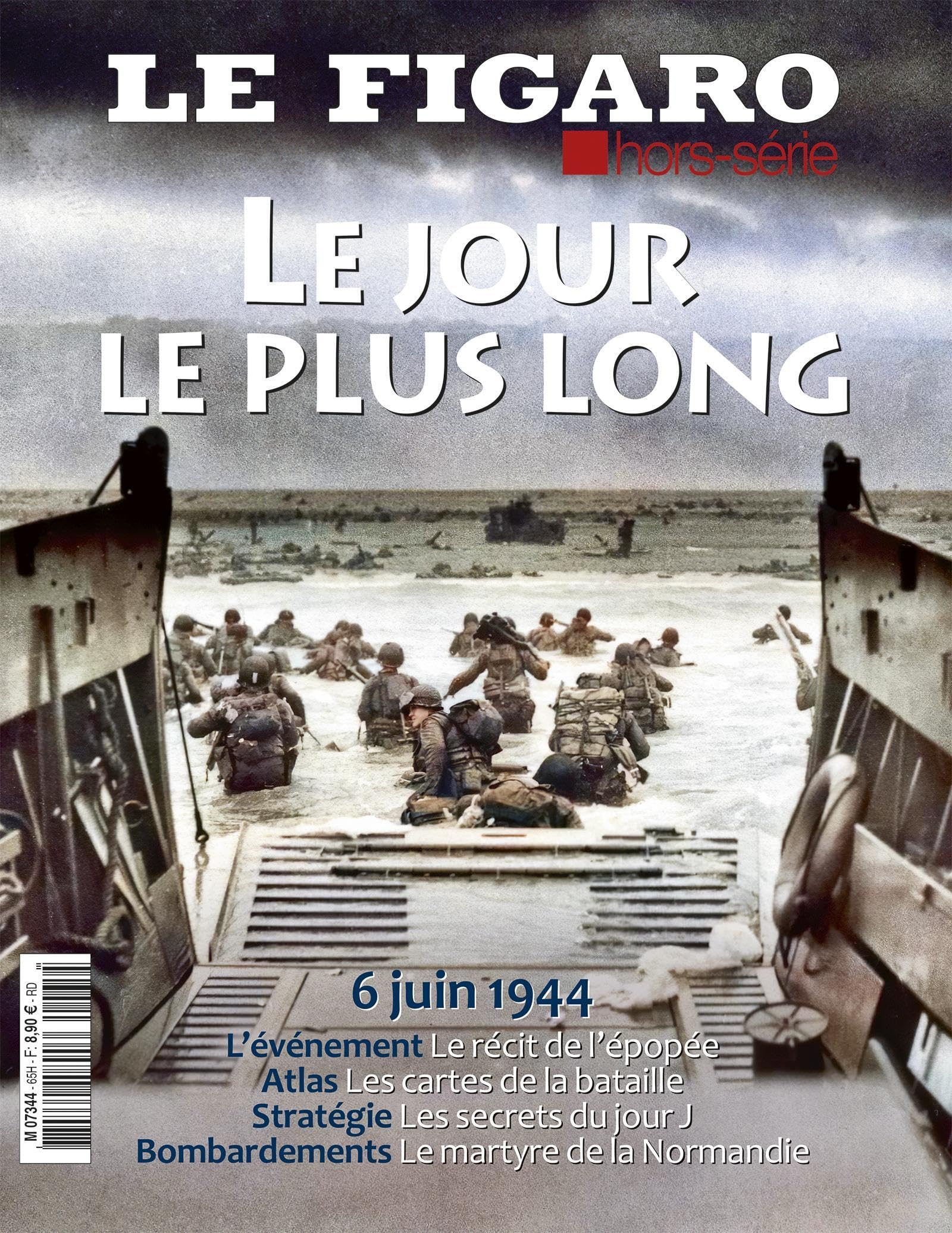 Le Figaro, hors-série. Le jour le plus long : 6 juin 1944