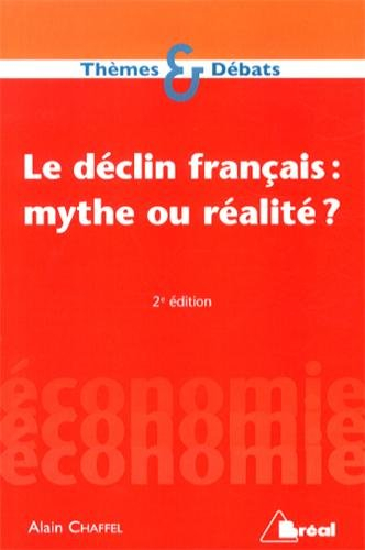 Le déclin français, mythe ou réalité ?
