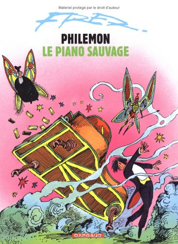 Philémon. Vol. 3. Le piano sauvage