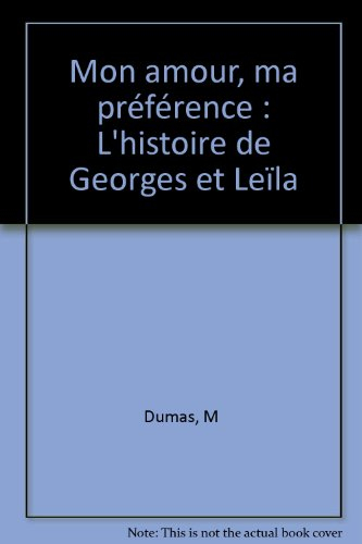 Mon amour, ma préférence : l'histoire de Georges et Leïla