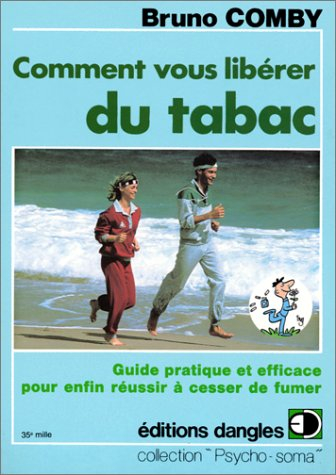 Comment vous libérer du tabac : guide pratique et efficace pour enfin réussir à cesser de fumer