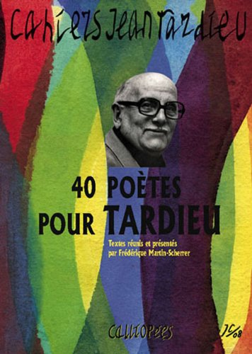 Cahiers Jean Tardieu, n° 1. 40 poètes pour Tardieu
