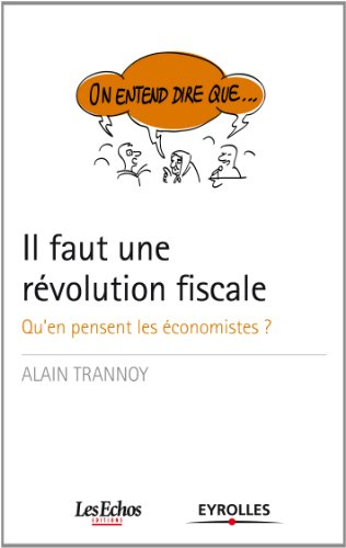 Il faut une révolution fiscale : qu'en pensent les économistes ?
