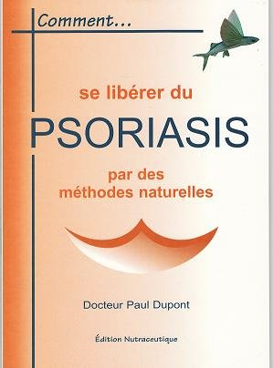 comment se libérer du psoriasis par des méthodes naturelles