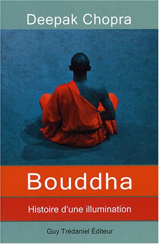 Bouddha : histoire d'une illumination