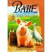 Babe le cochon dans la ville : d'après le scénario du film de long métrage écrit par George Miller, 