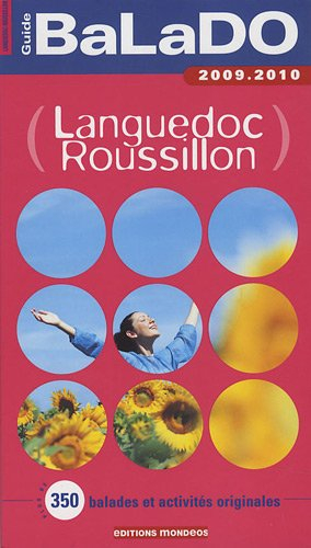 Languedoc-Roussillon : près de 350 balades et activités originales - clémentine bougrat, gaëlle cazaban, franck chevallier, nicolas mazet, collectif