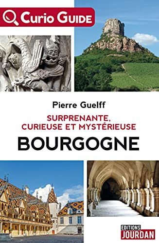 Surprenante, curieuse et mystérieuse Bourgogne