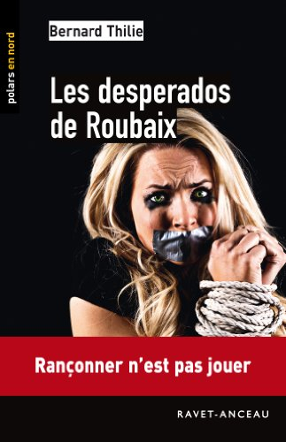 Les desperados de Roubaix : western roubaisien