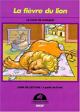 La Fièvre du lion : le coup de chaleur