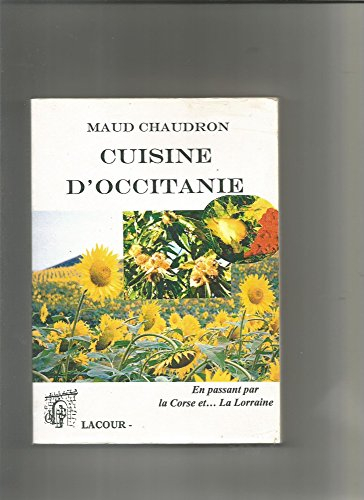 La cuisine d'Occitanie en passant par la Lorraine et la Corse
