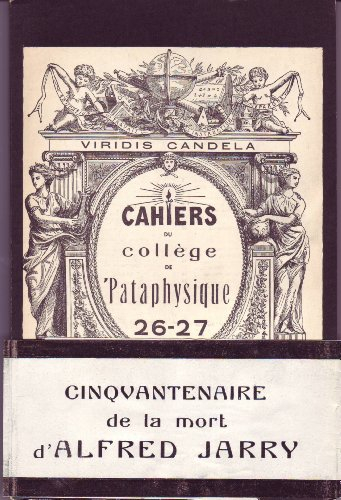 viridis candela cahiers du collège de pataphysique n, 26-27 9 merdre 84 26 mai 1956