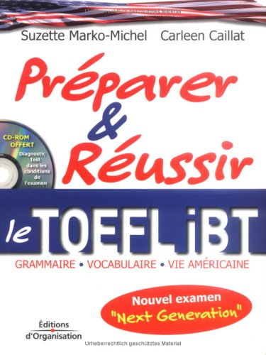 Préparer et réussir le TOEFL IBT : grammaire, vocabulaire, vie américaine