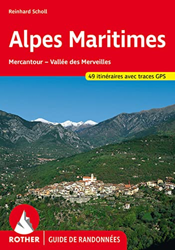 Alpes Maritimes : Mercantour, vallée des Merveilles : 50 randonnées de montagne et vallées sélection