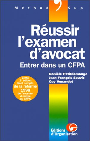 Réussir l'examen d'avocat : entrer dans un CFPA