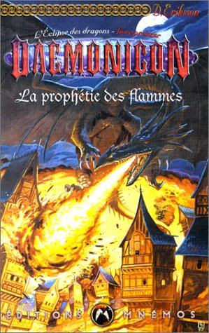 L'éclipse des dragons. Vol. 1. La prophétie des flammes