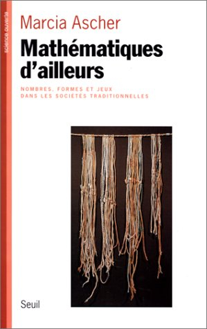 Mathématiques d'ailleurs : nombres, formes et cultures dans les sociétés traditionnelles