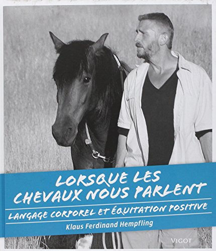 Lorsque les chevaux nous parlent : langage corporel et équitation positive