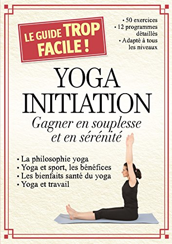 Yoga initiation : gagner en souplesse et en sérénité