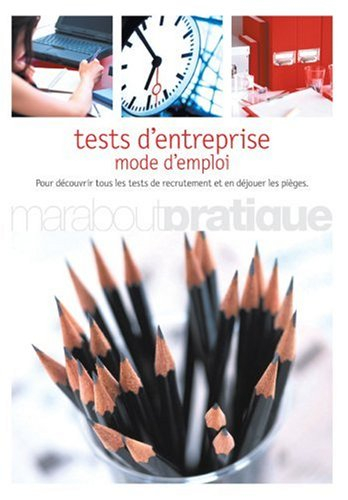 Tests d'entreprise : mode d'emploi
