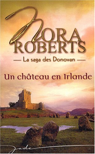 La saga des Donovan. Un château en Irlande