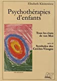 Psychothérapies d'enfants: Tous les états de ton Moi suivi de Symboles des Cercles-Visages