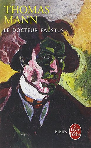 Le docteur Faustus : la vie du compositeur allemand Adrian Leverkühn racontée par un ami
