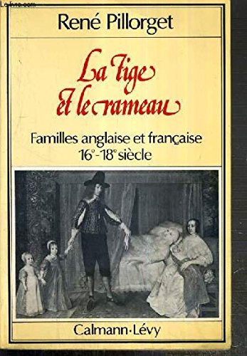 La Tige et le rameau : Familles anglaise et française (16e-18e siècles)