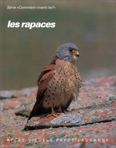 Les Rapaces : faucons, buse variable, épervier d'Europe et autres rapaces diurnes