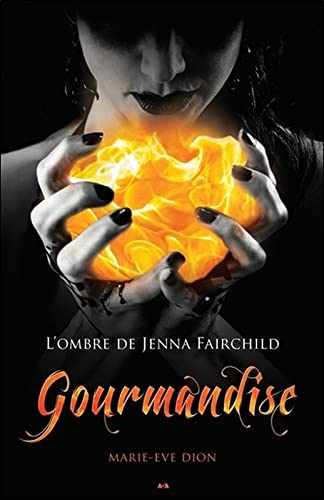 L'ombre de Jenna Fairchild. Vol. 3. Gourmandise