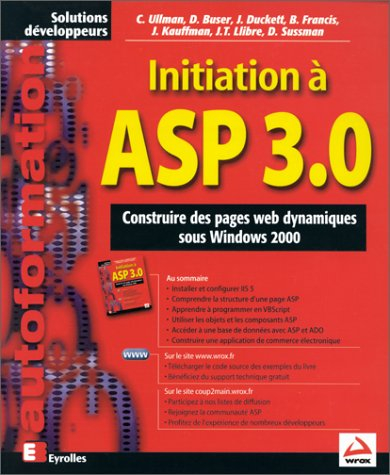 Initiation à ASP 3.0 : construire des pages Web dynamiques sous Windows 2000