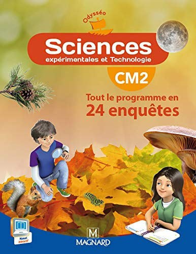 Sciences expérimentales et technologie, CM2 : tout le programme en 24 enquêtes