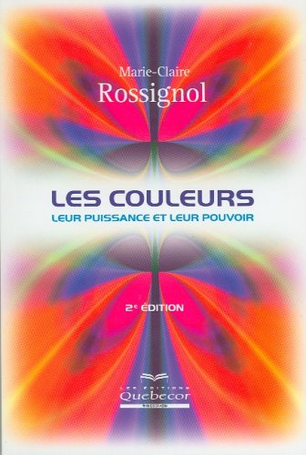 les couleurs : leur puissance et leur pouvoir
