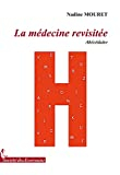 LA MEDECINE REVISITEE
