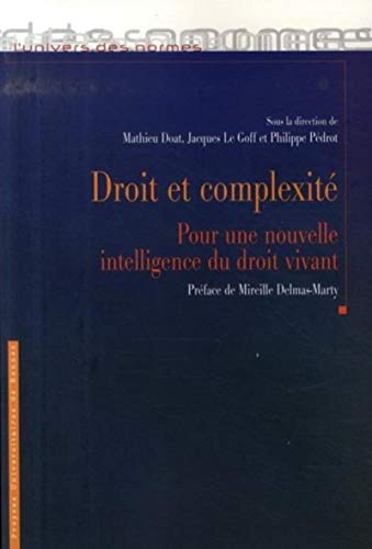 Droit et complexité : pour une nouvelle intelligence du droit vivant : actes du colloque de Brest, 2