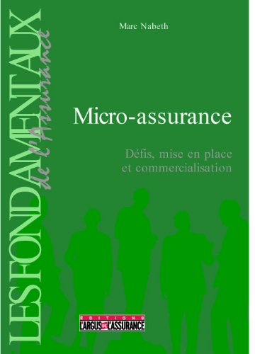 Micro-assurance : défis, mise en place et commercialisation