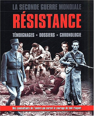 la résistance. histoire et témoignages