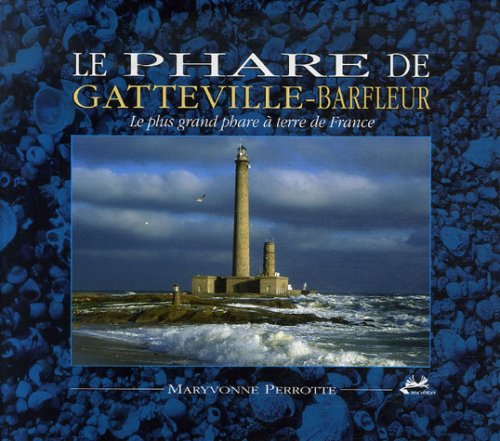 Le phare de Gatteville-Barfleur : le plus grand phare à terre de France