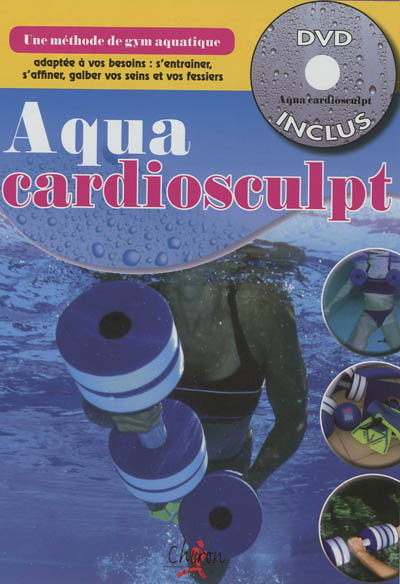 Aquacardiosculpt : une méthode de gym aquatique adaptée à vos besoins : s'entraîner, s'affiner, galb