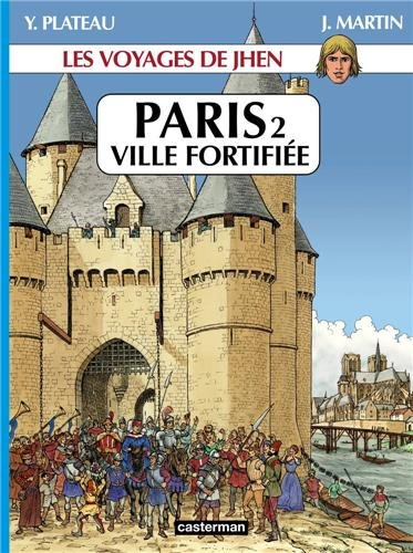 Les voyages de Jhen. Paris. Vol. 2. Ville fortifiée