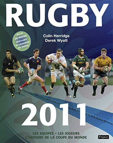 Rugby 2011 : les équipes, les joueurs, l'histoire de la Coupe du monde