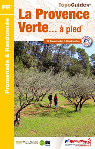 La Provence verte... à pied : 27 promenades & randonnées