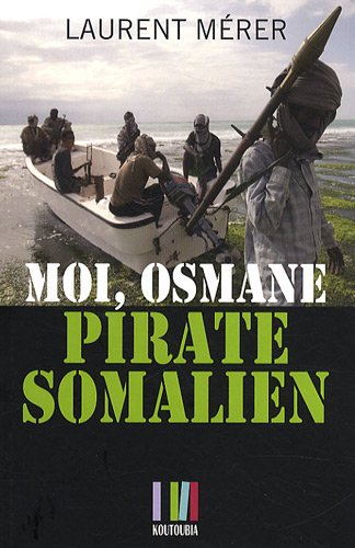 Moi, Osmane, pirate somalien