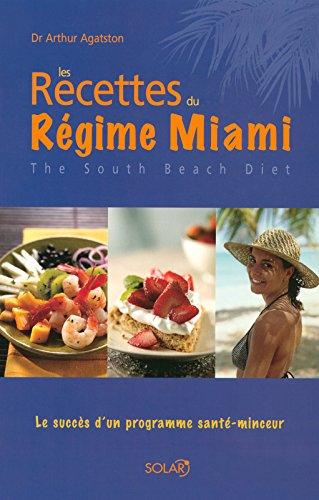 Les recettes du régime Miami. The south beach diet