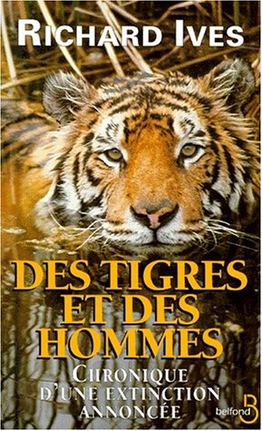 Des tigres et des hommes : chronique d'une extinction annoncée