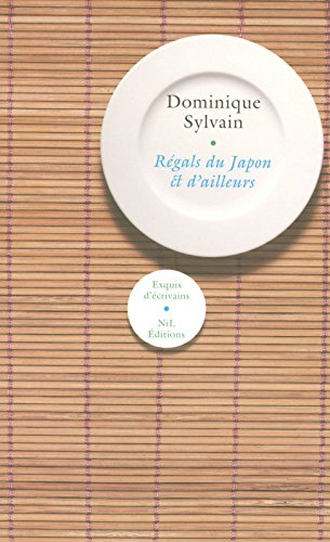 Régals du Japon et d'ailleurs - Dominique Sylvain