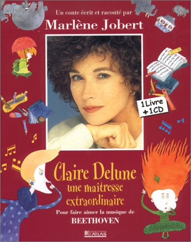 Claire Delune, une maîtresse extraordinaire