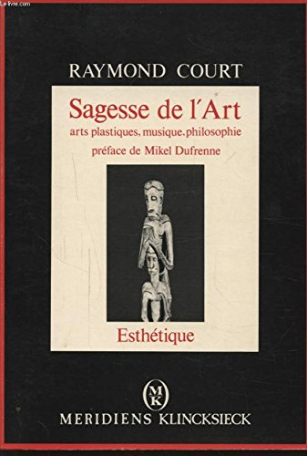 Sagesse de l'art : arts plastiques, musique, philosophie